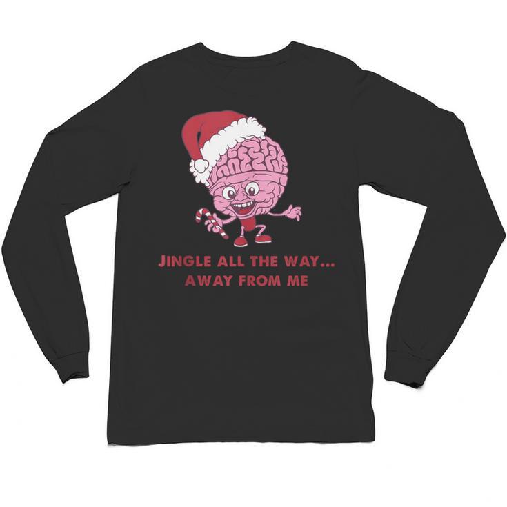 Jingle All The Way Away From Me This Christmas For Introvert Unisex Long Sleeve T-Shirt