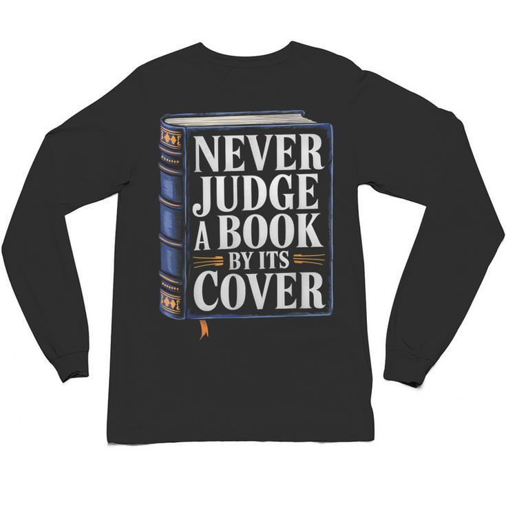 Never Judge a Book By Its Cover Unisex Long Sleeve T-Shirt