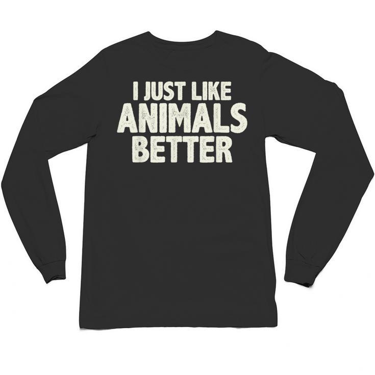 I Just Like Animals Better I Introvert Unisex Long Sleeve T-Shirt