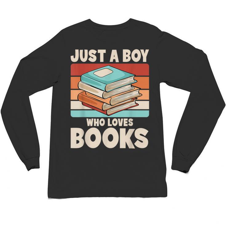 Just A Boy Who Loves Books Reading Bookworm Boys Kids Unisex Long Sleeve T-Shirt