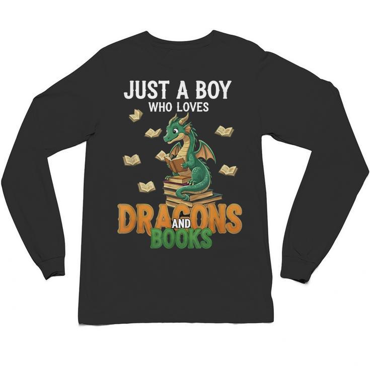 Just a Boy Who Loves Dragons And Books Reading Dragon Unisex Long Sleeve T-Shirt