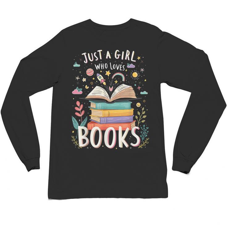 Just a Girl Who Loves Books Cute Book Lover Bookworm Unisex Long Sleeve T-Shirt