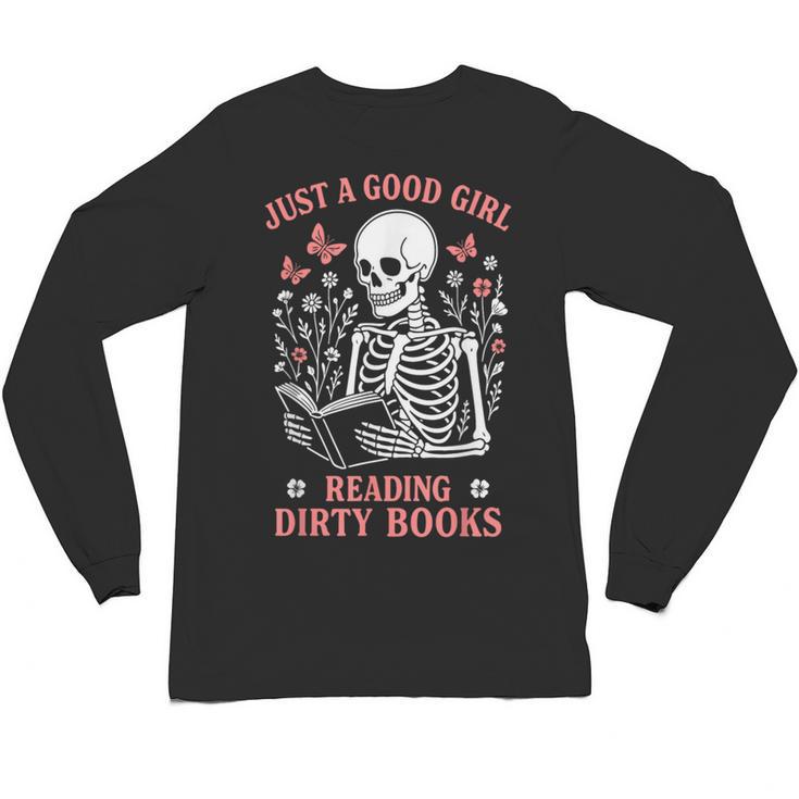 Just A Good Girl Reading Dirty Books Dark Romance Unisex Long Sleeve T-Shirt
