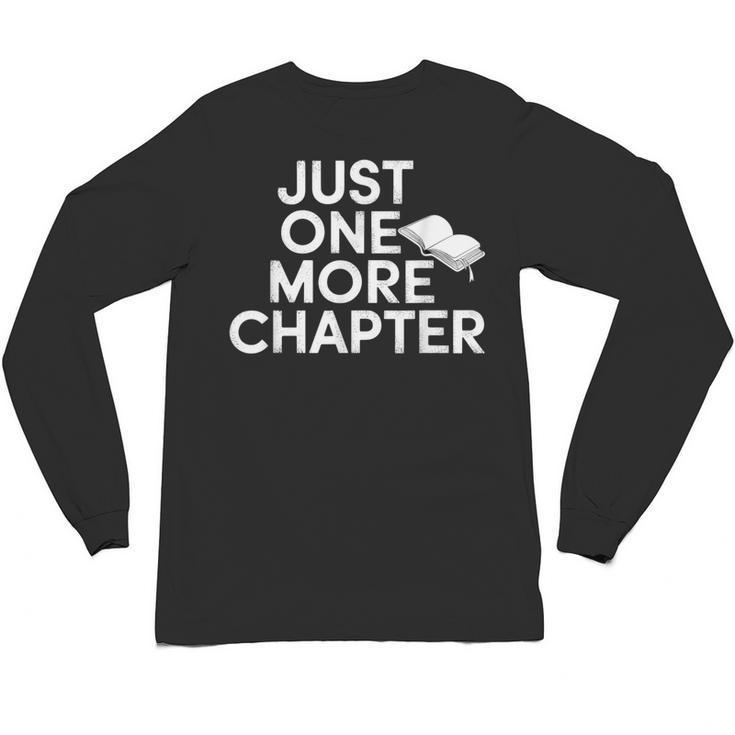 Just One More Chapter Book Lover Quote Unisex Long Sleeve T-Shirt