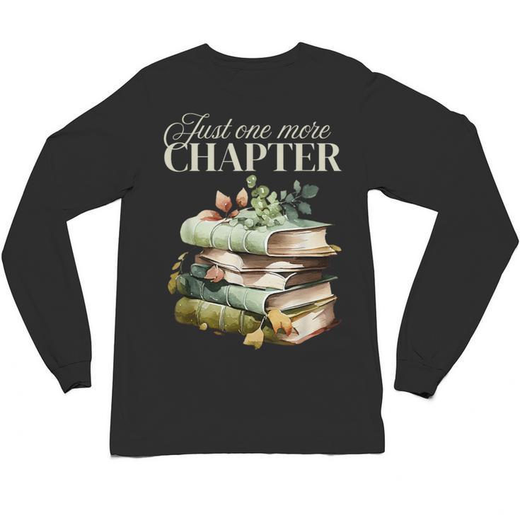 Just One More Chapter Book Lover Unisex Long Sleeve T-Shirt