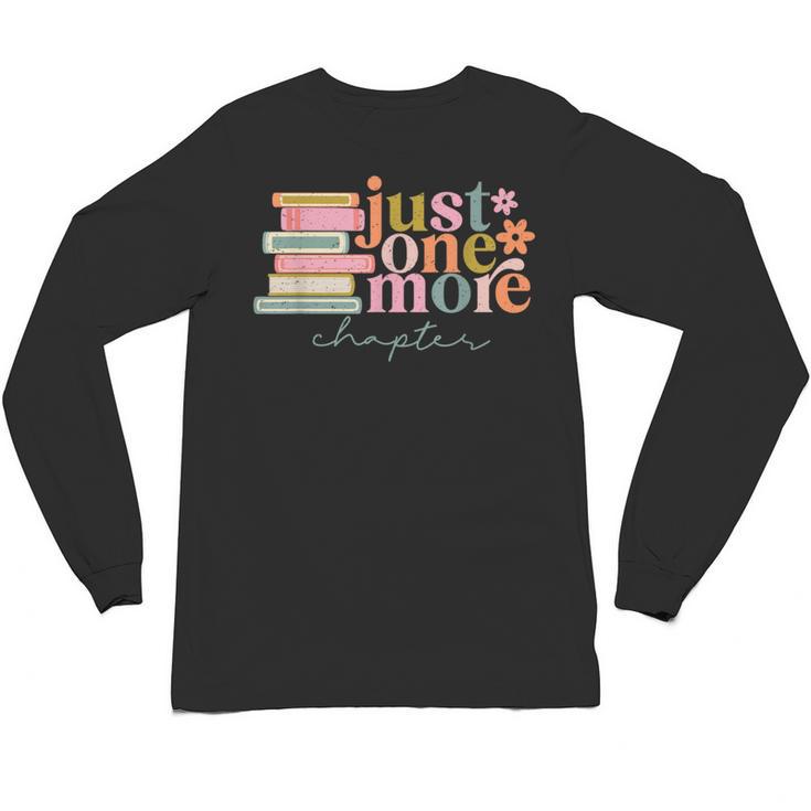 Just One More Chapter Book Lovers Reading Teacher Unisex Long Sleeve T-Shirt