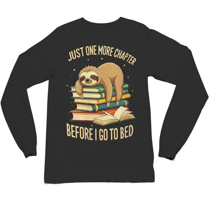 Just One More Chapter Sloth Sleeping On Books Reading Unisex Long Sleeve T-Shirt