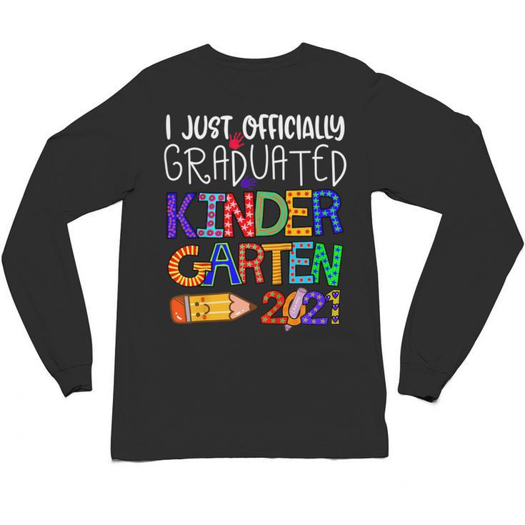 Kids Kindergarten Graduation Class Of 2021 Shirt I Just Graduated Unisex Long Sleeve T-Shirt