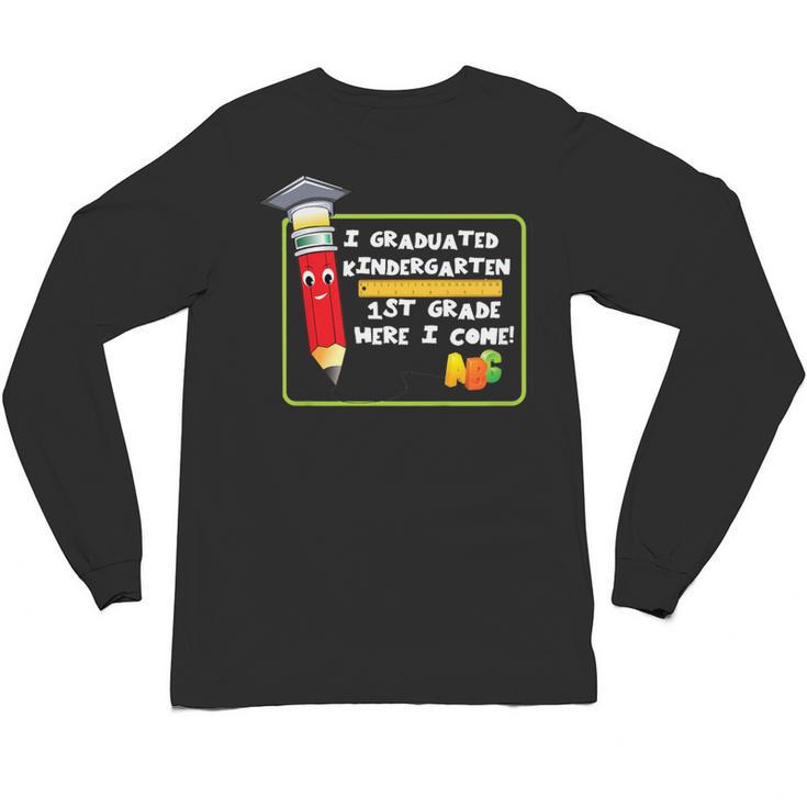 Kids Kindergarten Graduation Students Going To 1st Grade Unisex Long Sleeve T-Shirt