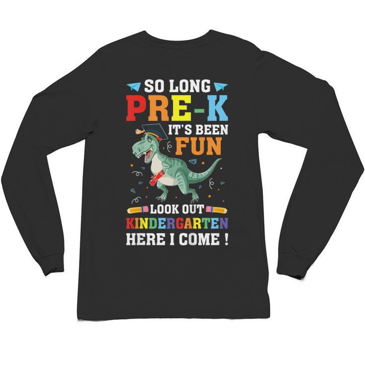 Kids So Long Pre-K Preschool Graduation Kindergarten Here I Come Unisex Long Sleeve T-Shirt