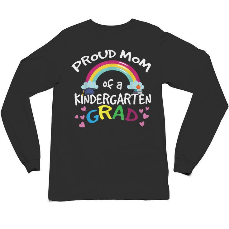 Kindergarten Graduation Proud Mom Son Daughter Unisex Long Sleeve T-Shirt