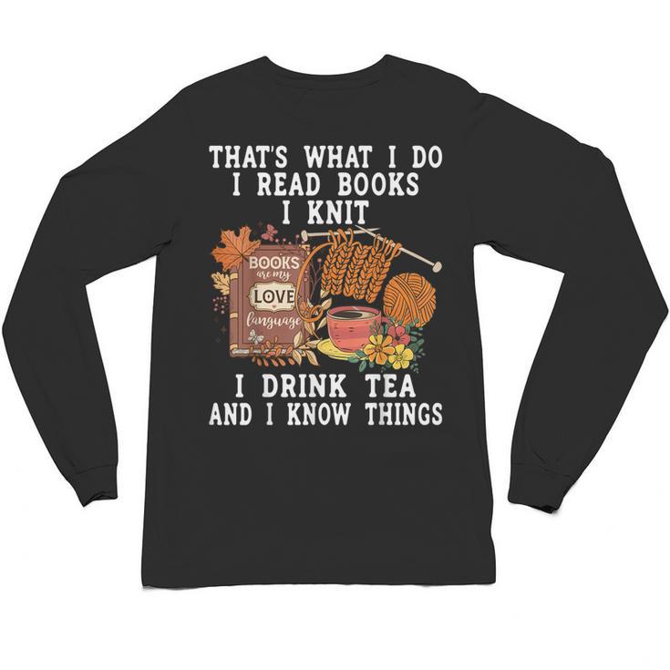 Knitting Reading Books Drinking Tea Knitter Knit Unisex Long Sleeve T-Shirt