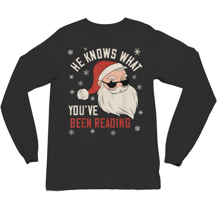 He Knows What You'Ve Been Reading Book Lover Women Santa Unisex Long Sleeve T-Shirt