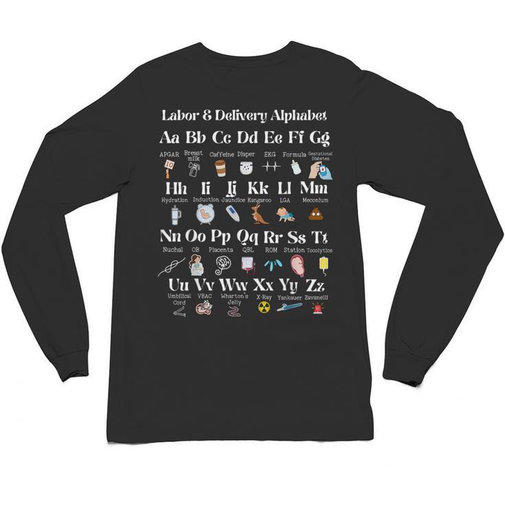 Labor And Delivery Alphabet Nurse New Nurse Graduation Unisex Long Sleeve T-Shirt