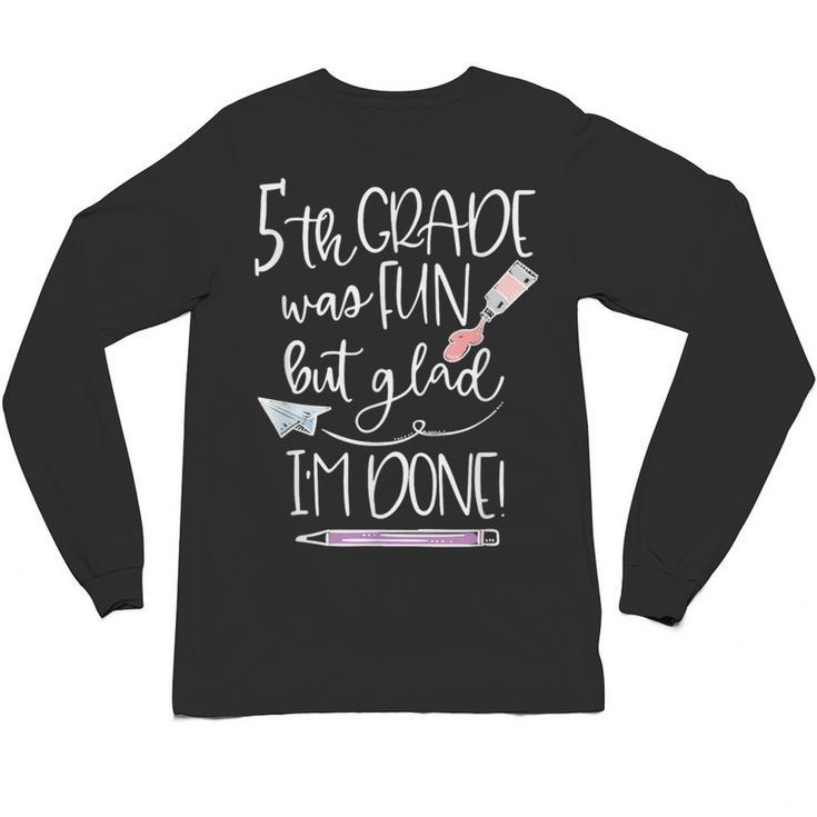 Last Day Of School 5th Grade 2018 Graduation Shirt Tee Unisex Long Sleeve T-Shirt