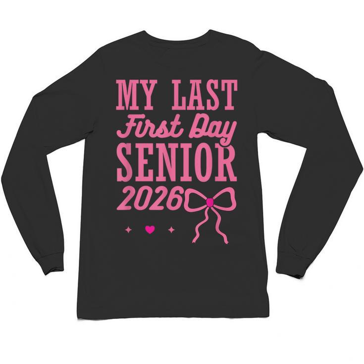 My Last First Day Senior 2026 Coquette Pink Bow Graduation Unisex Long Sleeve T-Shirt