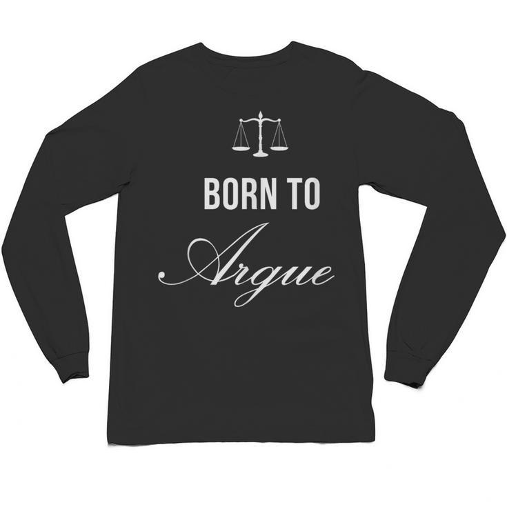 Lawyer Born To Argue Law Student Graduation Attorney Unisex Long Sleeve T-Shirt