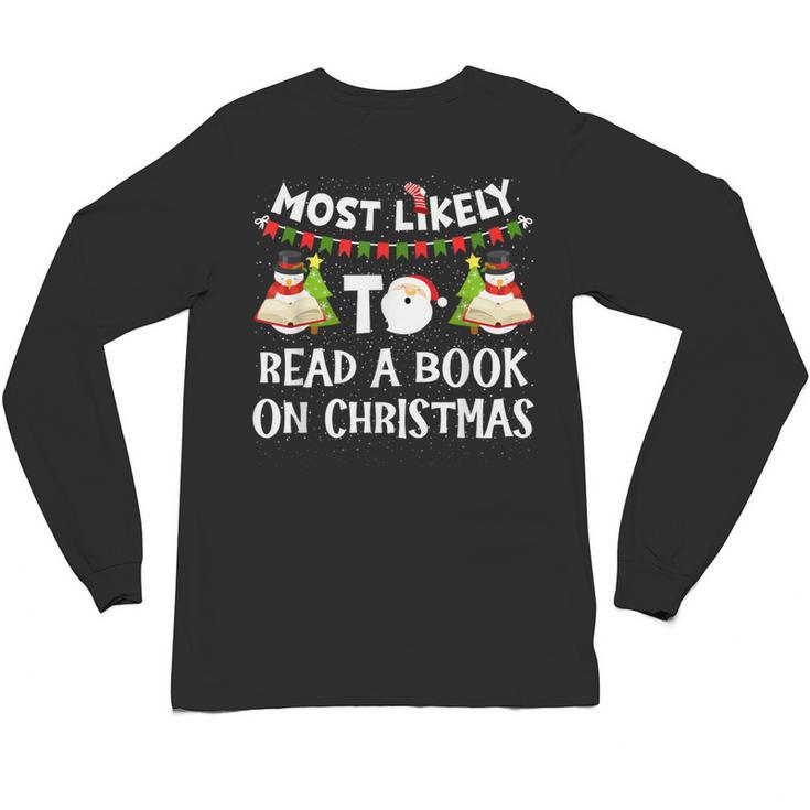 Most Likely To Read A Book On Christmas Snowman Family Unisex Long Sleeve T-Shirt