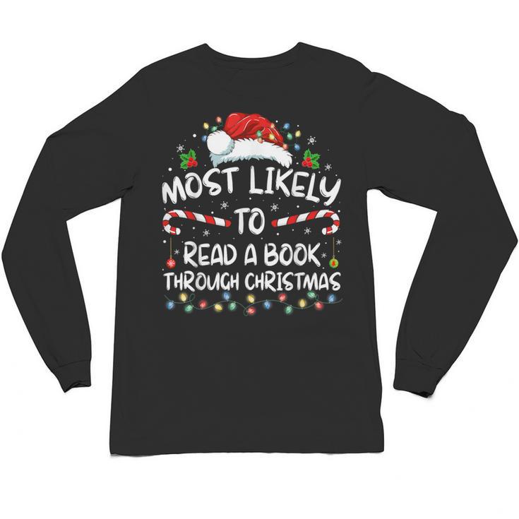Most Likely To Read A Book Through Christmas Xmas Unisex Long Sleeve T-Shirt
