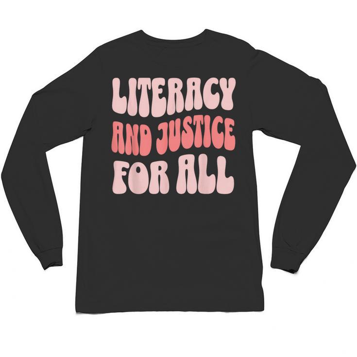 Literacy And Justice For All Book Lover Unisex Long Sleeve T-Shirt