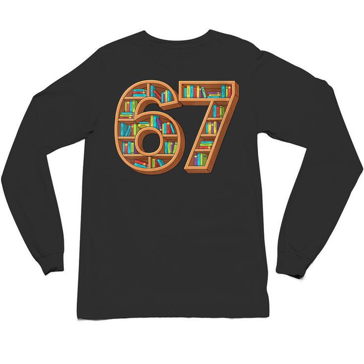 Literary 67 Bookshelf Six Seven Reading Meme Unisex Long Sleeve T-Shirt