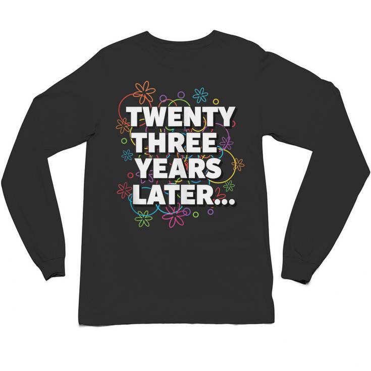 Literary Twenty Three Years Later Bookish Nostalgia Unisex Long Sleeve T-Shirt