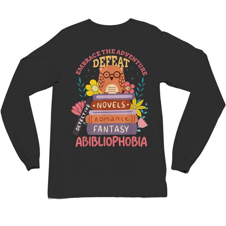 Literature Abibliophobia Book Reader Unisex Long Sleeve T-Shirt