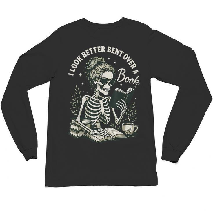 I Look Better Bent Over A Book Unisex Long Sleeve T-Shirt