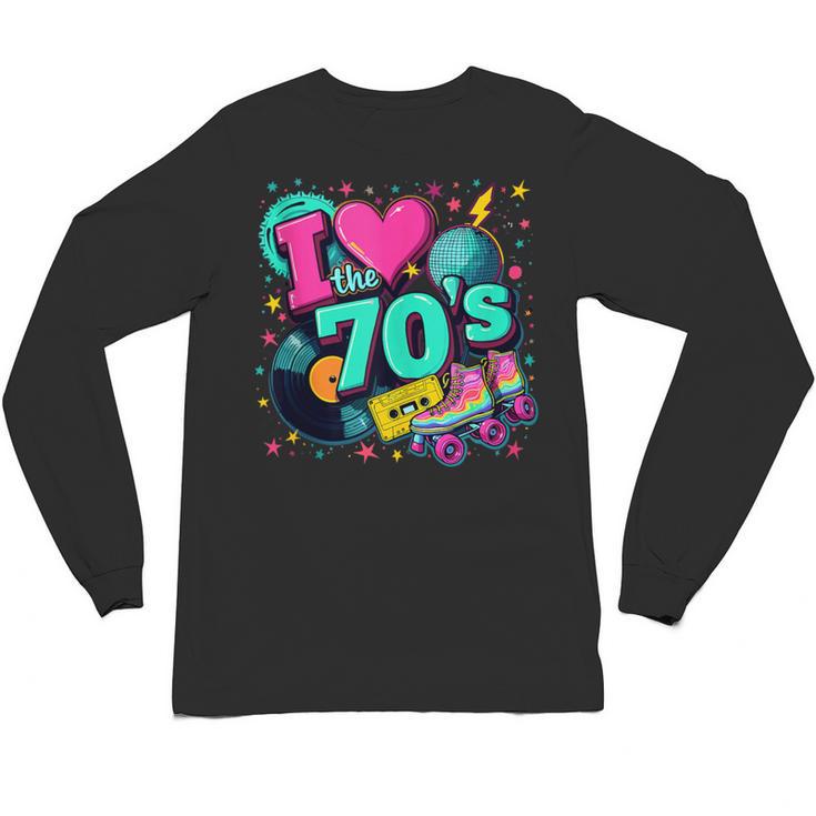 I Love The 70s Retro Cassette Roller Vinyl Disco Nostalgia Unisex Long Sleeve T-Shirt