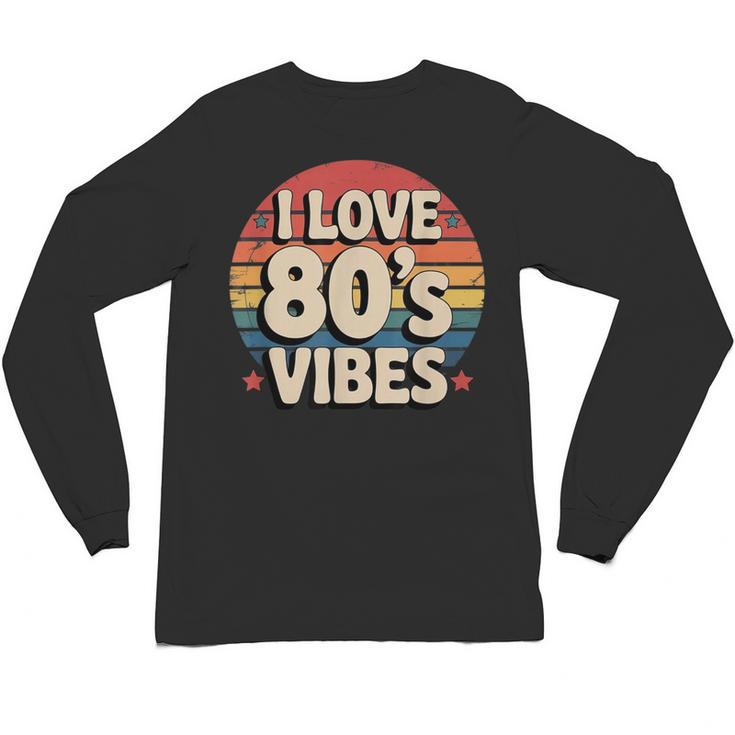 I Love 80’s Vibes Retro 80s Style Vintage Sunset Nostalgia Unisex Long Sleeve T-Shirt