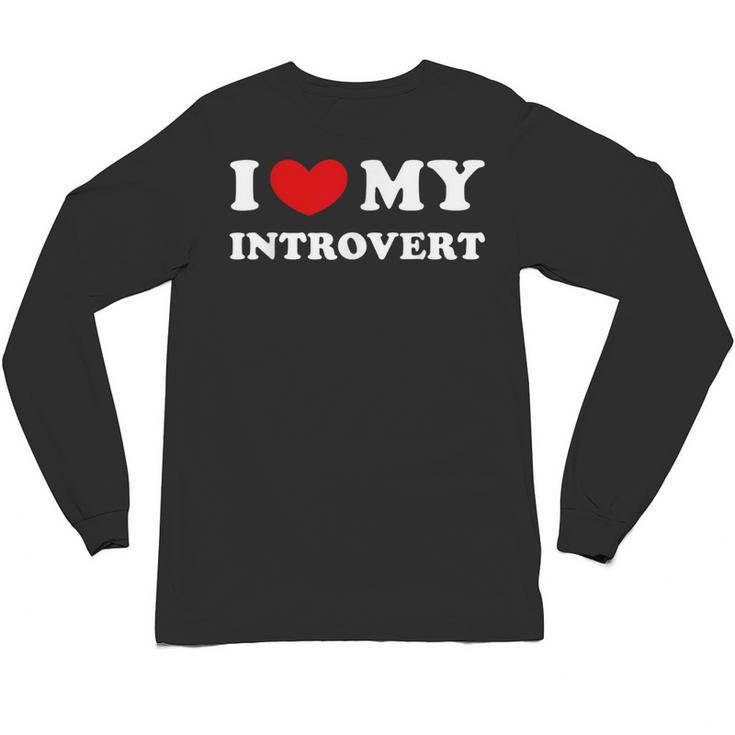 I Love My Introvert I Heart My Introvert Unisex Long Sleeve T-Shirt