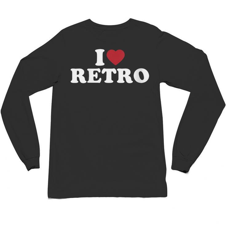 I Love Retro Vintage 80s 90s Nostalgia Unisex Long Sleeve T-Shirt