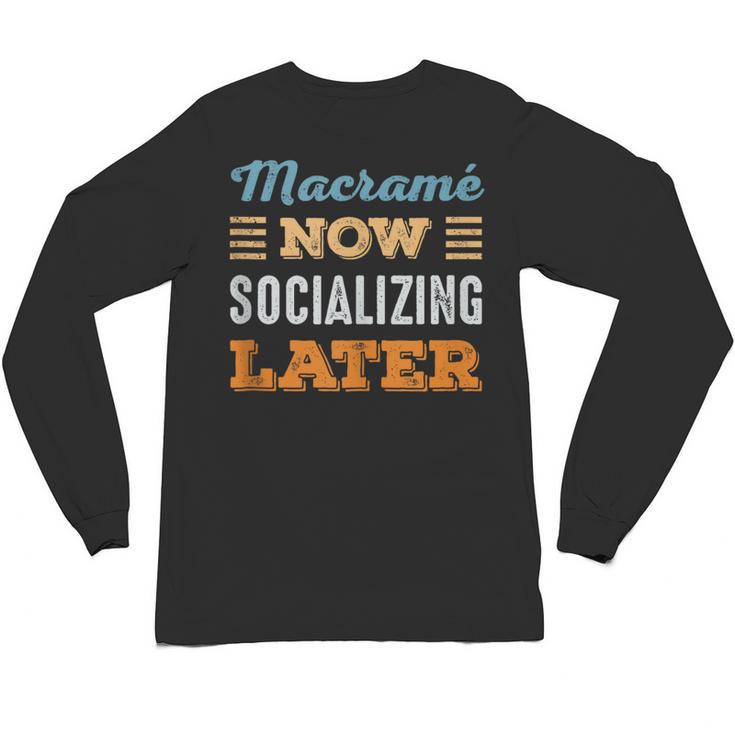 Macramé Now Minimal Socializing Introvert Vintage Unisex Long Sleeve T-Shirt
