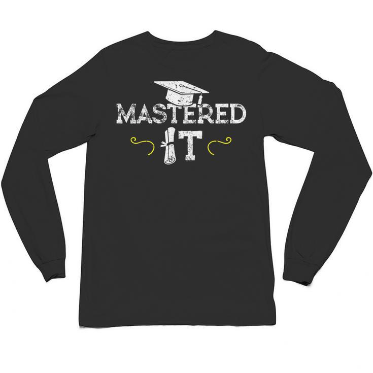 Mastered It Masters Graduation Cool Distressed Unisex Long Sleeve T-Shirt