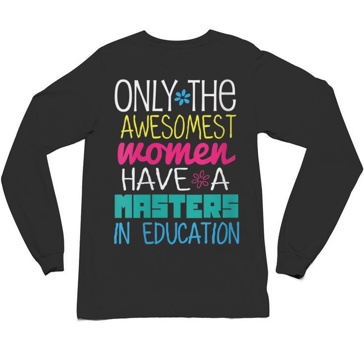Masters In Education Degree Graduation  Women MeD Unisex Long Sleeve T-Shirt