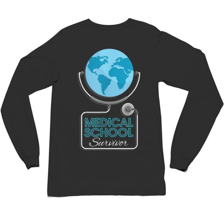Medical School Survivor Med Graduation Unisex Long Sleeve T-Shirt