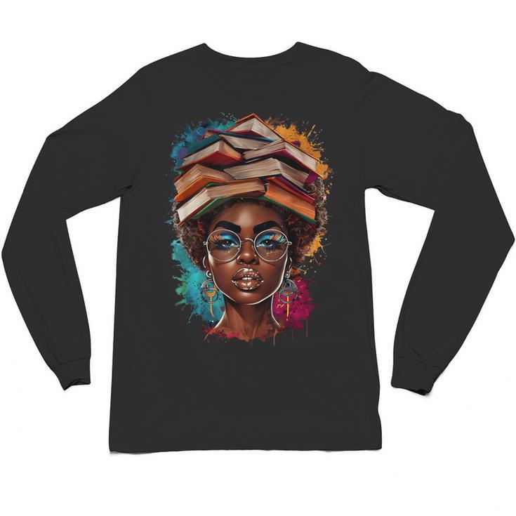 Melanin Girl Afro Book Lover Librarian Teacher Student Unisex Long Sleeve T-Shirt