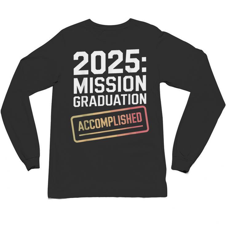 Mission Graduation Accomplished For Class Of 2025 Unisex Long Sleeve T-Shirt