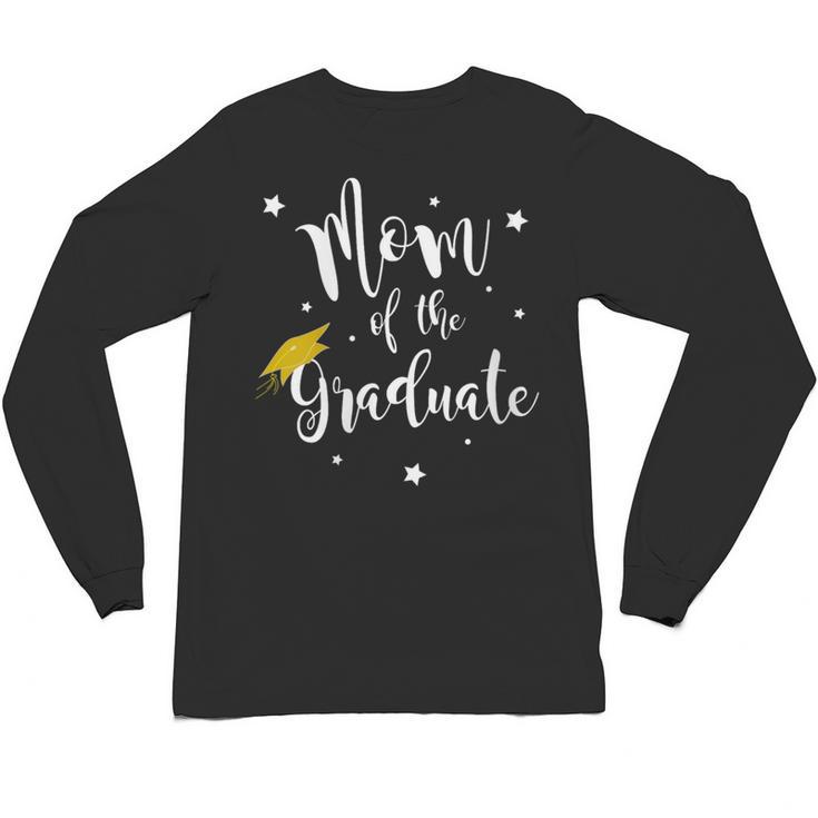 Mom Of The Graduate Mother Of Grad Mama Of Senior Graduation Unisex Long Sleeve T-Shirt