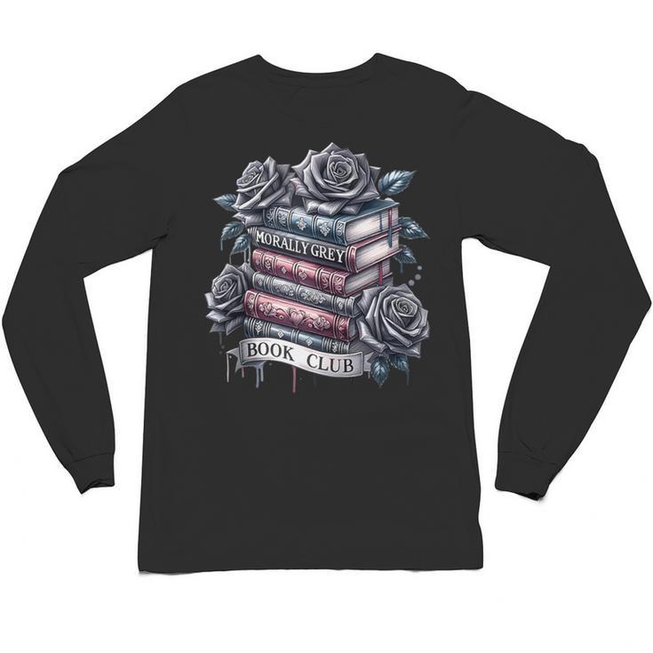 Morally Grey Book Club Floral Book Lover Graphic Unisex Long Sleeve T-Shirt