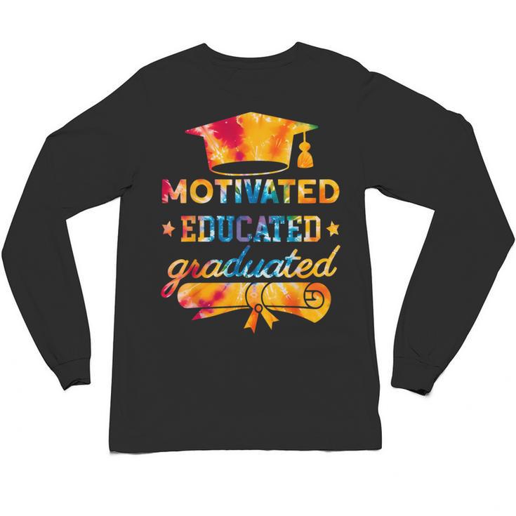 Motivated Educated Graduated Graduation Unisex Long Sleeve T-Shirt