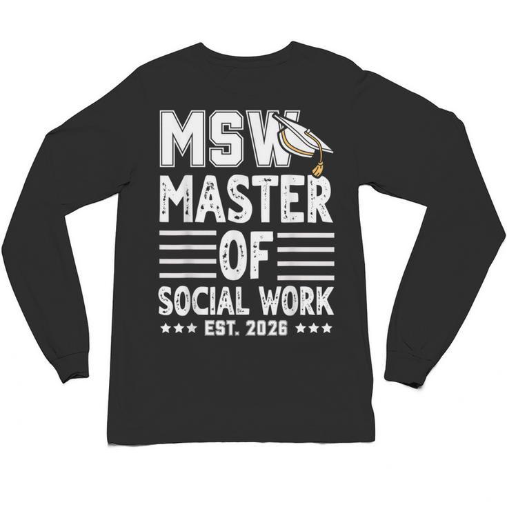 MSW Est 2026 Masters Of Social Work Graduation Social Worker Unisex Long Sleeve T-Shirt