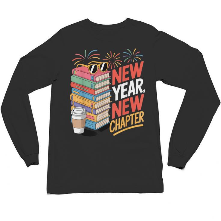 New Year New Chapter Book Lover Reader Unisex Long Sleeve T-Shirt