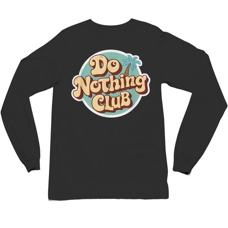 Do Nothing Club Lazy Introvert Gen Y Millennials Unisex Long Sleeve T-Shirt