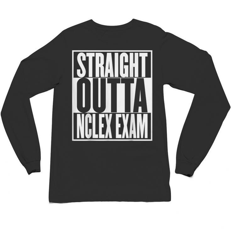 Nurse The Straight Outta NCLEX Graduation RN Gift Tshirt Unisex Long Sleeve T-Shirt