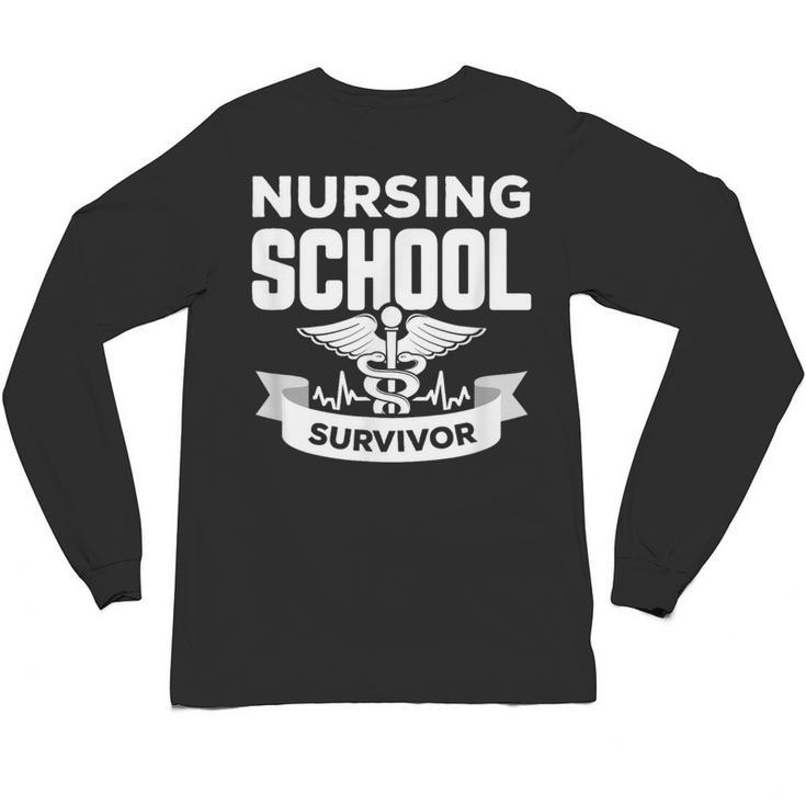 Nursing School Survivor Senior Nurse Graduation TShirt Unisex Long Sleeve T-Shirt