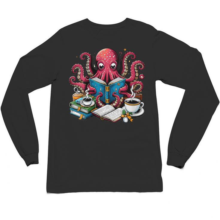 Octopus Reading Book Coffee Lover Bookaholic Bookworm Reader Unisex Long Sleeve T-Shirt