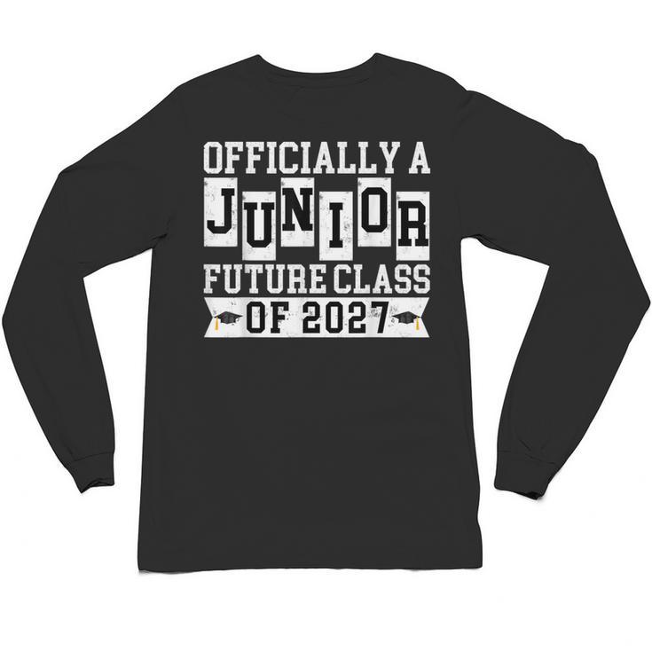 Officially a Junior Future Class Of 2027 Senior Graduation Unisex Long Sleeve T-Shirt