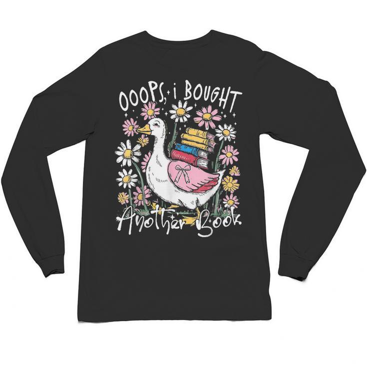 Oops I Bought Another Book Goose Bookish Unisex Long Sleeve T-Shirt