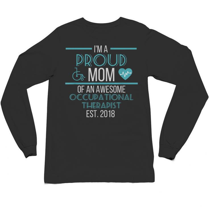 OT Mom Graduation Shirt Occupational Therapy OT Student Tee Unisex Long Sleeve T-Shirt